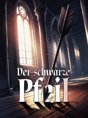 cover image of Der schwarze Pfeil